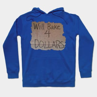 Bake 4 $$ Hoodie